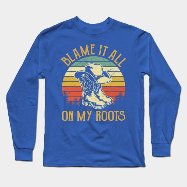 Blame It All On My Roots 1 Long Sleeve T-Shirt by vaekiloe